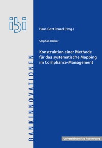 Konstruktion einer Methode für das systematische Mapping im Compliance-Management - Stephan Weber - E-Book