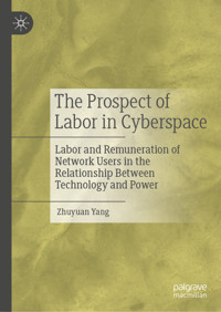 The Prospect of Labor in Cyberspace - Zhuyuan Yang - E-Book