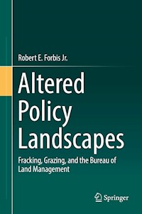 Altered Policy Landscapes - Robert E. Forbis Jr. - E-Book