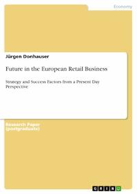 Future in the European Retail Business - Jürgen Donhauser - E-Book