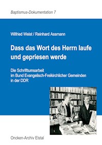 Dass das Wort des Herrn laufe und gepriesen werde - Wilfried Weist - E-Book