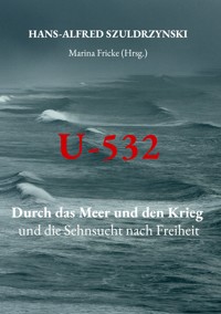 U-532 - Hans-Alfred Szuldrzynski - E-Book