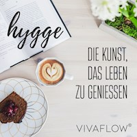 Hygge – Die Kunst, das Leben zu geniessen - Katja Schütz - Hörbuch