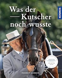 Was der Kutscher noch wusste - Friedrich Hainbuch - E-Book