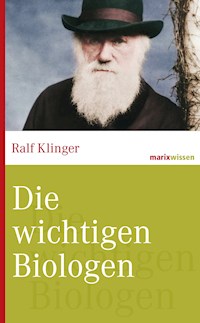 Die wichtigsten Biologen - Ralf Klinger - E-Book