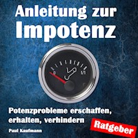 Anleitung zur Impotenz - Paul Kaufmann - Hörbuch