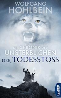 Die Chronik der Unsterblichen - Der Todesstoß - Wolfgang Hohlbein - E-Book