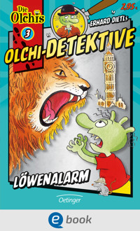 Olchi-Detektive 3. Löwenalarm - Erhard Dietl - E-Book