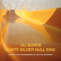 Bunte Bilder Null Eins - Uli Borde - E-Book