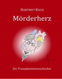 Mörderherz - Hartmut Koch - E-Book