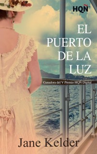 El Puerto de la Luz (Ganadora V Premio Internacional HQÑ) - Jane Kelder - E-Book