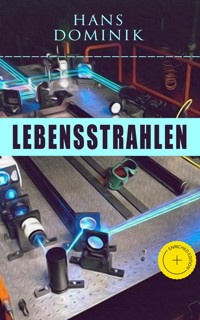 Lebensstrahlen: Science-Fiction-Roman - Hans Dominik - E-Book
