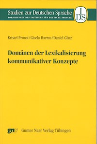 Domänen der Lexikalisierung kommunikativer Konzepte - Kristel Proost - E-Book