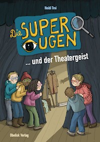 Die Superaugen ... und der Theatergeist - Heidi Troi - E-Book
