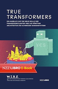 True Transformers - Raphael von Thiessen - E-Book