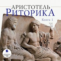 Риторика. Книга 1 - Аристотель - Hörbuch