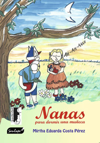 Nanas para dormir una muñeca - Mirtha Eduarda Costa Pérez - E-Book