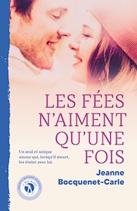 Les Fées n'aiment qu'une fois - Jeanne Bocquenet-Carle - E-Book