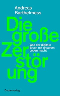 Die große Zerstörung - Andreas Barthelmess - E-Book