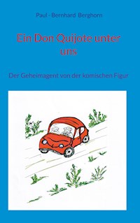 Ein Don Quijote unter uns - Paul-Bernhard Berghorn - E-Book