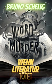 Der Wortmörder - Bruno Schelig - E-Book