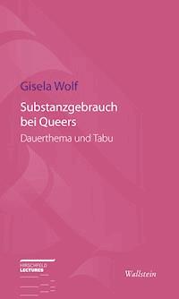 Substanzgebrauch bei Queers - Gisela Wolf - E-Book