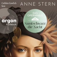 Das Opernhaus: Samtschwarz die Nacht - Die Dresden-Reihe, Band 3 (Ungekürzte Lesung) - Anne Stern - Hörbuch