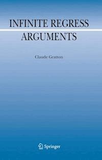 Infinite Regress Arguments - Claude Gratton - E-Book
