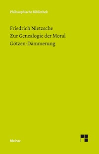 Zur Genealogie der Moral (1887). Götzen-Dämmerung (1889) - Friedrich Nietzsche - E-Book