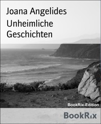 Unheimliche Geschichten - Joana Angelides - E-Book