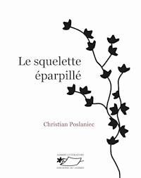 Le Squelette éparpillé - Christian Poslaniec - E-Book