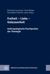 Freiheit – Liebe – Gelassenheit -  - E-Book