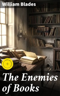 The Enemies of Books - William Blades - E-Book