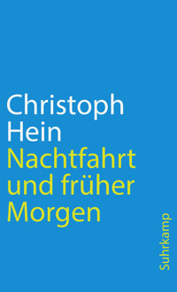 Nachtfahrt und früher Morgen - Christoph Hein - E-Book