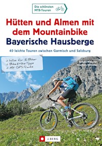 Hütten und Almen mit dem Mountainbike Bayerische Hausberge - Gerhard Hirtlreiter - E-Book