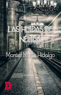 Las huidas de Nélida - Manuel Martín Hidalgo - E-Book