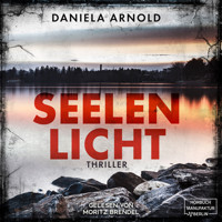 Seelenlicht (ungekürzt) - Daniela Arnold - Hörbuch