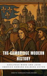 The Cambridge Modern History - Adolphus Ward - E-Book