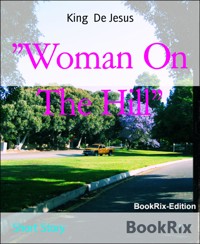 "Woman On The Hill" - King De Jesus - E-Book