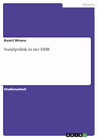Sozialpolitik in der DDR - Kamil Wrona - E-Book
