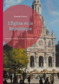 L'Église et la République - Anatole France - E-Book