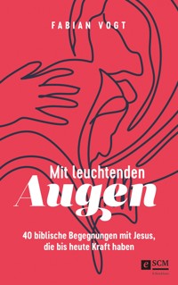 Mit leuchtenden Augen - Vogt Fabian - E-Book