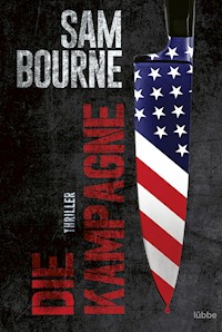 Die Kampagne - Sam Bourne - E-Book