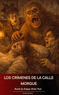 Los crímenes de la calle Morgue - Edgar Allan Poe - E-Book