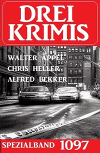 Drei Krimis Spezialband 1097 - Alfred Bekker - E-Book