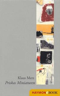 Priskas Miniaturen - Klaus Merz - E-Book