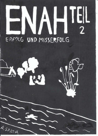 Enah - Erfolg und Misserfolg - A. Späthe - E-Book