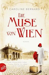 Die Muse von Wien - Caroline Bernard - E-Book