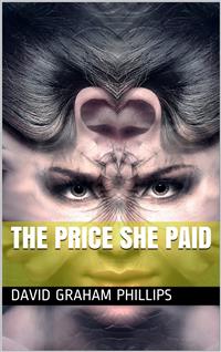 The Price She Paid - David Graham Phillips - E-Book
