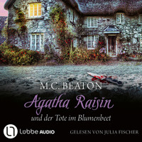 Agatha Raisin und der Tote im Blumenbeet - Agatha Raisin, Teil 21 (Gekürzt) - M.C. Beaton - Hörbuch